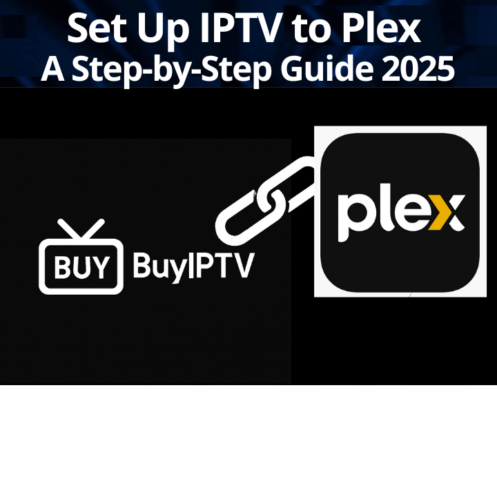 Set Up IPTV to Plex